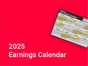 2025 Earnings Calendar